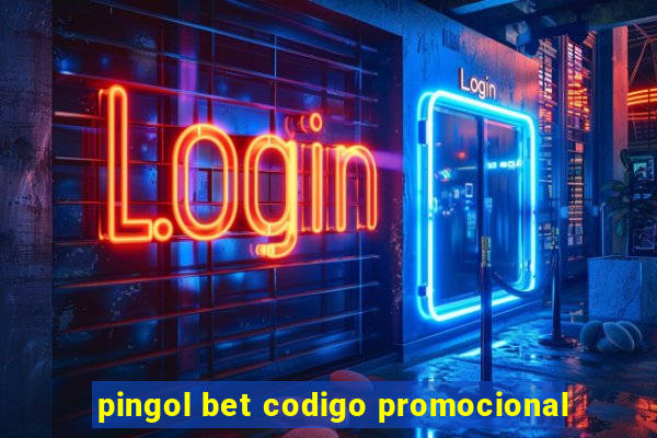 pingol bet codigo promocional